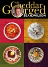 Cheddar Gorged - Sean Wilson - 9781914227288