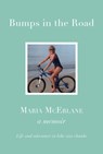 BUMPS IN THE ROAD - a memoir - Maria McErlane - 9781914227615