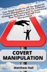 Covert Manipulation - Matthew Hall - 9781914232244