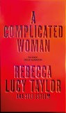 A Complicated Woman - Rebecca Lucy Taylor - 9781914240652