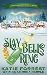 Slay Bells Ring - Mona Marple - 9781914296000