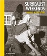 Surrealist Weekends. - Anthony Penrose - 9781914298011