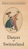 Dances of Switzerland - Louise Witzig - 9781914311055