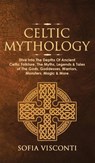 Celtic Mythology - Sofia Visconti - 9781914312038