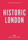 An Opinionated Guide to Historic London - Sheldon Goodman - 9781914314469