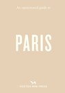 An Opinionated Guide to Paris - Joe Howard - 9781914314971