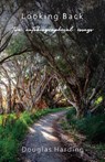 Looking Back - Douglas E Harding - 9781914316470