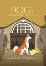 Dogs Who Changed the World - Dan Jones - 9781914317316