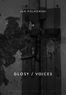 Głosy / Voices (A bilingual edition) - Jan Polkowski - 9781914337345