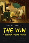 The Vow: A Requiem for The Fifties - Jiří Kratochvil - 9781914337550