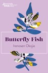 Butterfly Fish - Irenosen Okojie - 9781914344114