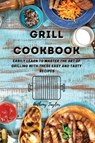 Grill Cookbook - Anthony Taylor - 9781914384615