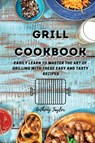 Grill Cookbook - Anthony Taylor - 9781914384622