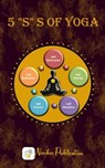 5 "S" S Of Yoga - Richa Yadav - 9781914419065