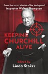 Keeping Churchill Alive - Linda Stoker - 9781914426094