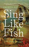 Sing Like Fish - Amorina Kingdon - 9781914484322