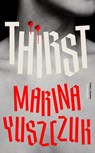 Thirst - Marina Yuszczuk - 9781914484643