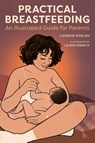 Practical Breastfeeding - Caoimhe Whelan ; Nicola O'Byrne - 9781914487859