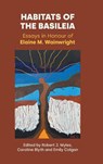 Habitats of the Basileia - Robert J Myles ; Caroline Blyth ; Emily Colgan - 9781914490392