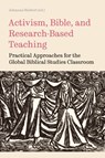 Activism, Bible, and Research-Based Teaching - Johanna Stiebert - 9781914490439