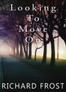 Looking To Move On - Richard Frost MBE - 9781914529504