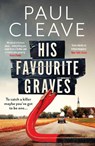His Favourite Graves - Paul Cleave - 9781914585883