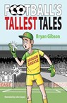 Football's Tallest Tales - Bryan Gibson - 9781914603334