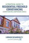 A Practical Guide to Residential Freehold Conveyancing - Lorraine Richardson - 9781914608087