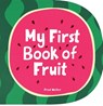 My First Book of Fruit - Fred Wolter - 9781914912412