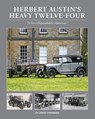 Herbert Austin’s Heavy Twelve-Four - James Stringer - 9781914929007