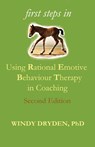 First Steps in Using Rational Emotive Behaviour Therapy in Coaching - Windy Dryden - 9781914938443