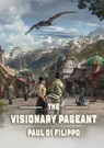 The Visionary Pageant - Paul Di Filippo - 9781914953378