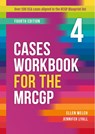 Cases Workbook for the MRCGP, fourth edition - Ellen (GP Welch ; Jennifer (GP Lyall - 9781914961571