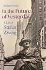 In the Future of Yesterday - Rudiger Gorner - 9781914979101