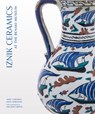 Iznik Ceramics at the Benaki Museum - John Carswell ; Mina Moraitou - 9781914983047