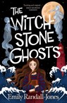 The Witchstone Ghosts - Emily Randall-Jones - 9781915026101
