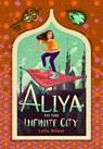 Aliya to the Infinite City - Laila Rifaat - 9781915026354
