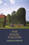 The Magic Theatre - James Harpur - 9781915048233