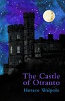 The Castle of Otranto (Legend Classics) - Horace Walpole - 9781915054906