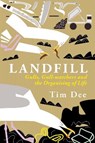 Landfill - Tim Dee - 9781915068040