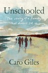 Unschooled - Caro Giles - 9781915068439