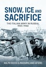 Snow, Ice and Sacrifice - Massimiliano Afiero ; Ralph Riccio - 9781915070869