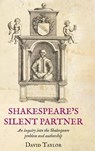 Shakespeare's Silent Partner - David Taylor - 9781915115508