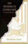 The Mithraeum Connection - Stephanie Amey - 9781915179531