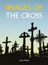 Images of the Cross - John Watts - 9781915198174