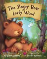 THE SLEEPY BEAR OF LEAFY WOOD - WILLIAM ADAMS - 9781915200501