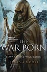 The War Born - James A Moore - 9781915202611