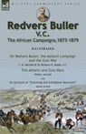 Redvers Buller V.C., the African Campaigns,1873-1879-Sir Redvers Buller, the Ashanti Campaign and the Zulu War by C. H. Melville & Sir Redvers H. Buller, V.C. and the Ashanti and Zulu Wars by Walter Jerrold, With an Account 'Storming the Inhlobane Mountain - C H Melville ; Redvers H Buller ; Walter Jerrold - 9781915234056