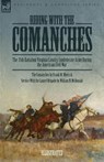 Riding with the Comanches - Frank M Myers ; William N McDonald - 9781915234995