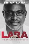 LARA The England Chronicles - Brian Lara - 9781915237408